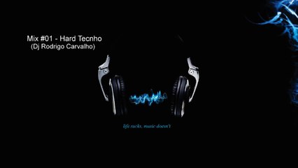 ▶Mix #01 - Hard Tecnho (Dj Rodrigo Carvalho)