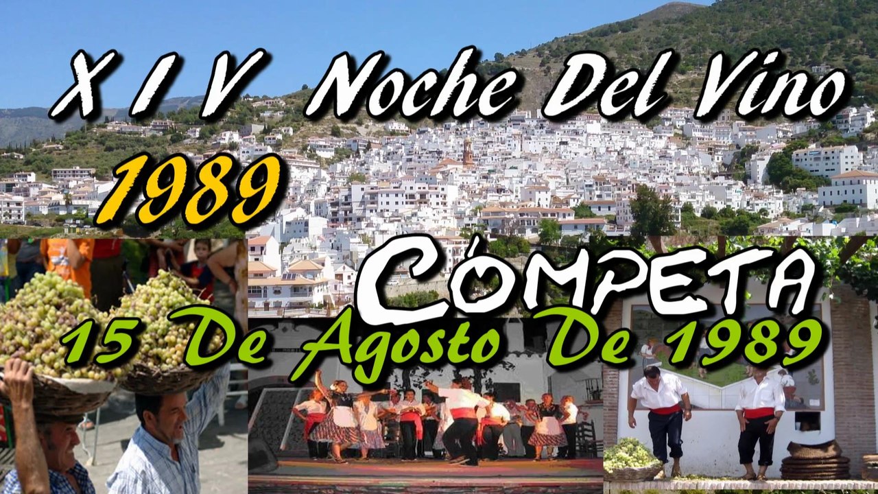 1989 NOCHE DEL VINO CÓMPETA 15 DE AGOSTO DE 1989 //EDICIÓN RESUMIDO A 10 MINUTOS JUNIO DE 2014//
