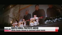 North Korea protests against White House over N. Korean comedy movie