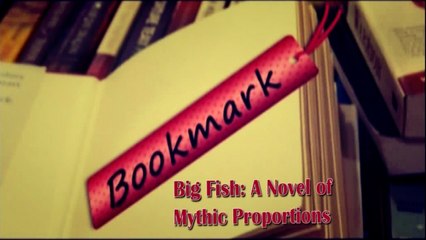 Bookmark - Big Fish: A Novel of Mythic Proportions