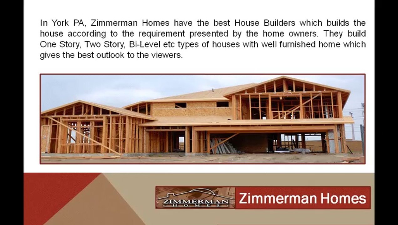 Zimmerman Homes have the best General Contractor,NewHouse or Home Builders in York,PA.