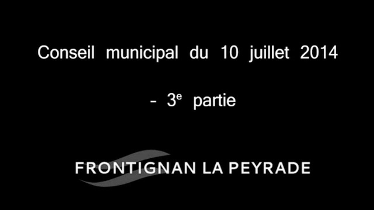 Conseil municipal du 10 juillet 2014 – 3e partie/3