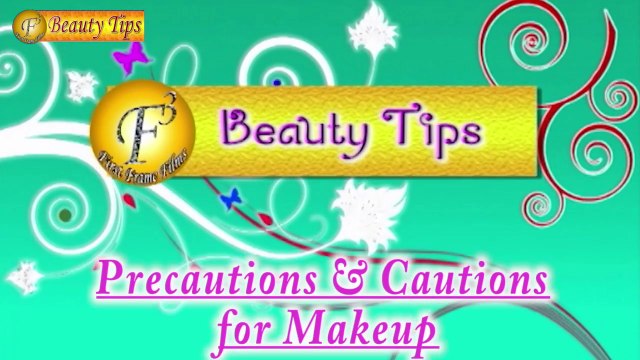 Precautions & Cautions For Makeup