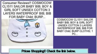 Comparison Site COSMOCOW CL1511 SAILOR BABY BIB; BOY & GIRL SOFT UNISEX COTTON 3 LAYERS WATERPROOF BIB; BIB FOR BABY Child; BURP...