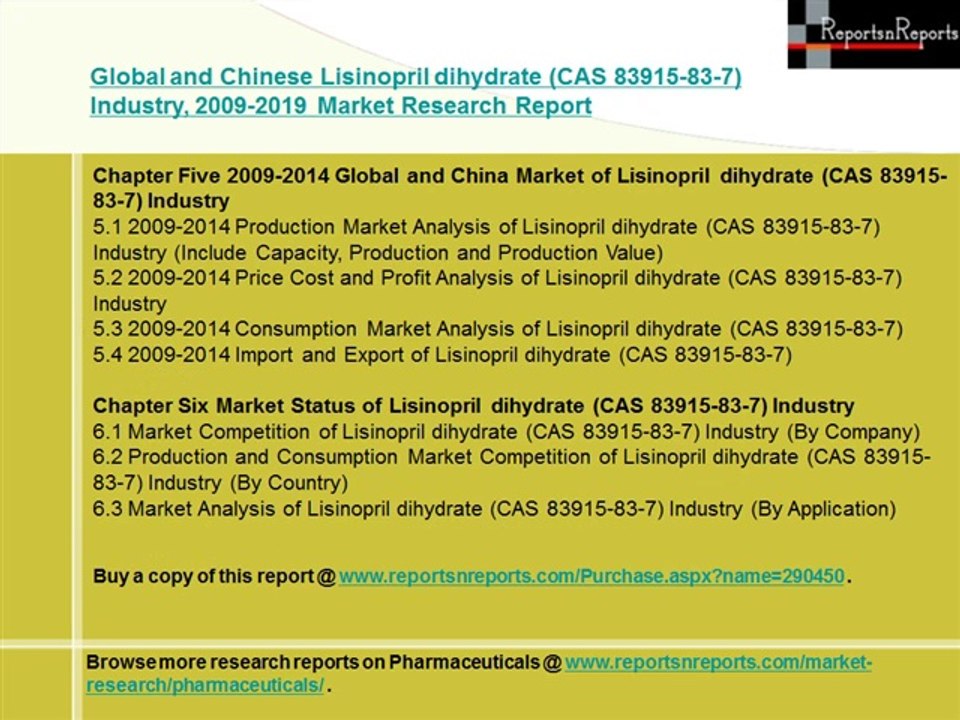 Global and China Lisinopril dihydrate Industry (CAS 83915-83-7) 2019 Forecasts and Analysis