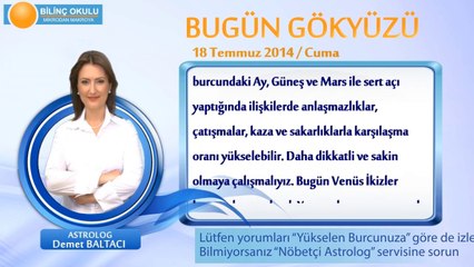 KOVA Burcu, GÜNLÜK Astroloji Yorumu,18 TEMMUZ 2014, Astrolog DEMET BALTACI Bilinç Okulu