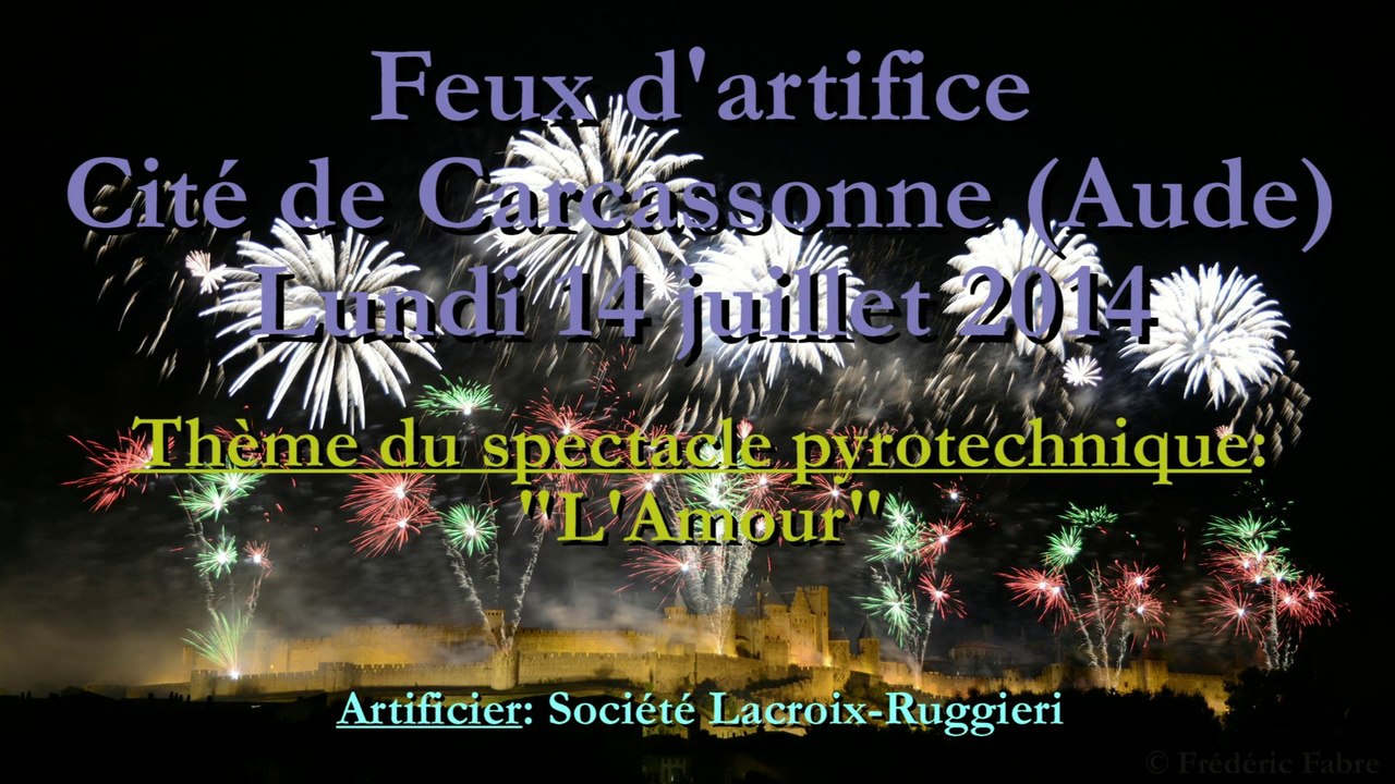 Feux d'artifice Cité de Carcassonne - 14 juillet 2014 (en intégralité)