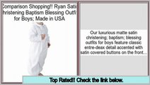 Cheap Deals Ryan Satin Christening Baptism Blessing Outfits for Boys; Made in USA