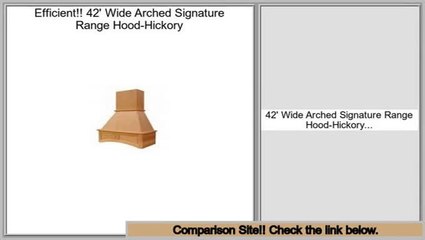 Deals Online 42' Wide Arched Signature Range Hood-Hickory
