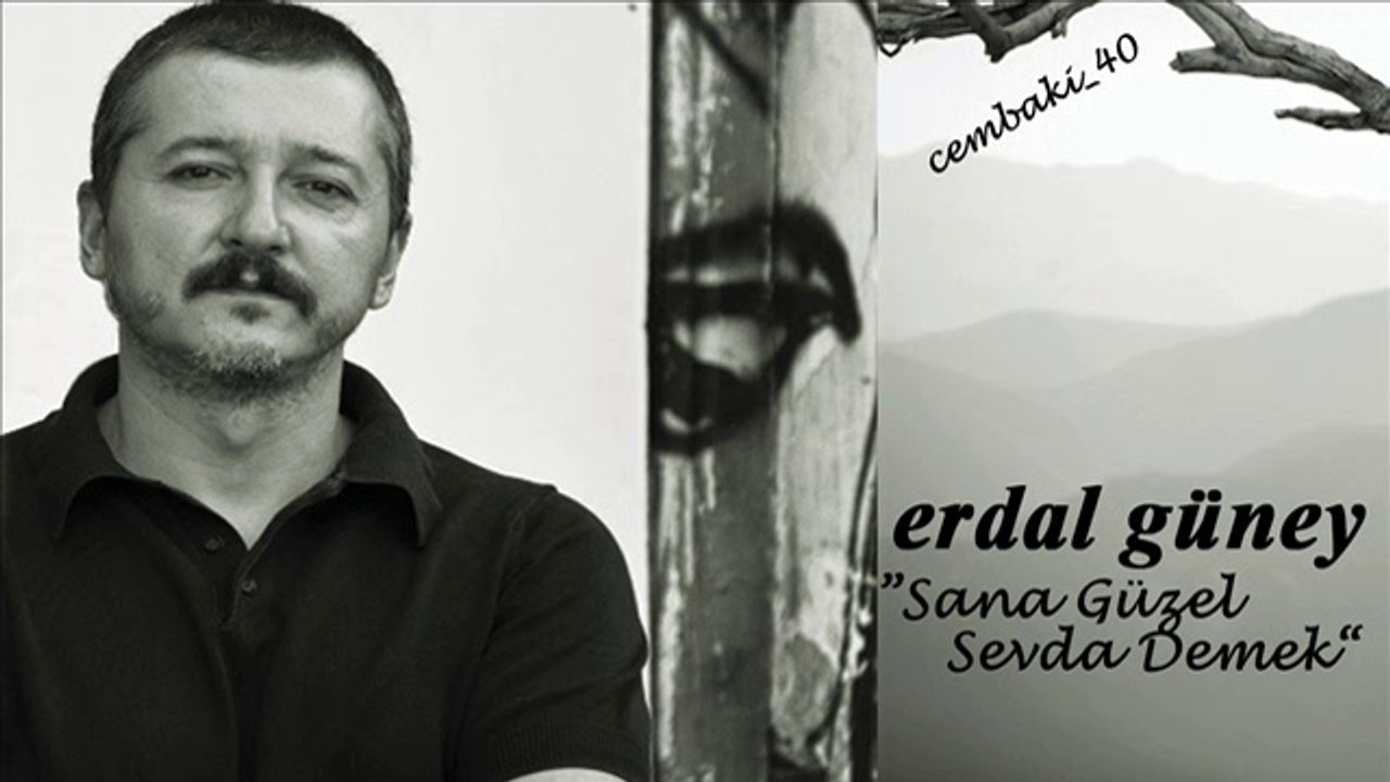 Erdal Güney "Sana Güzel Sevda Demek"...cémb@ki_40