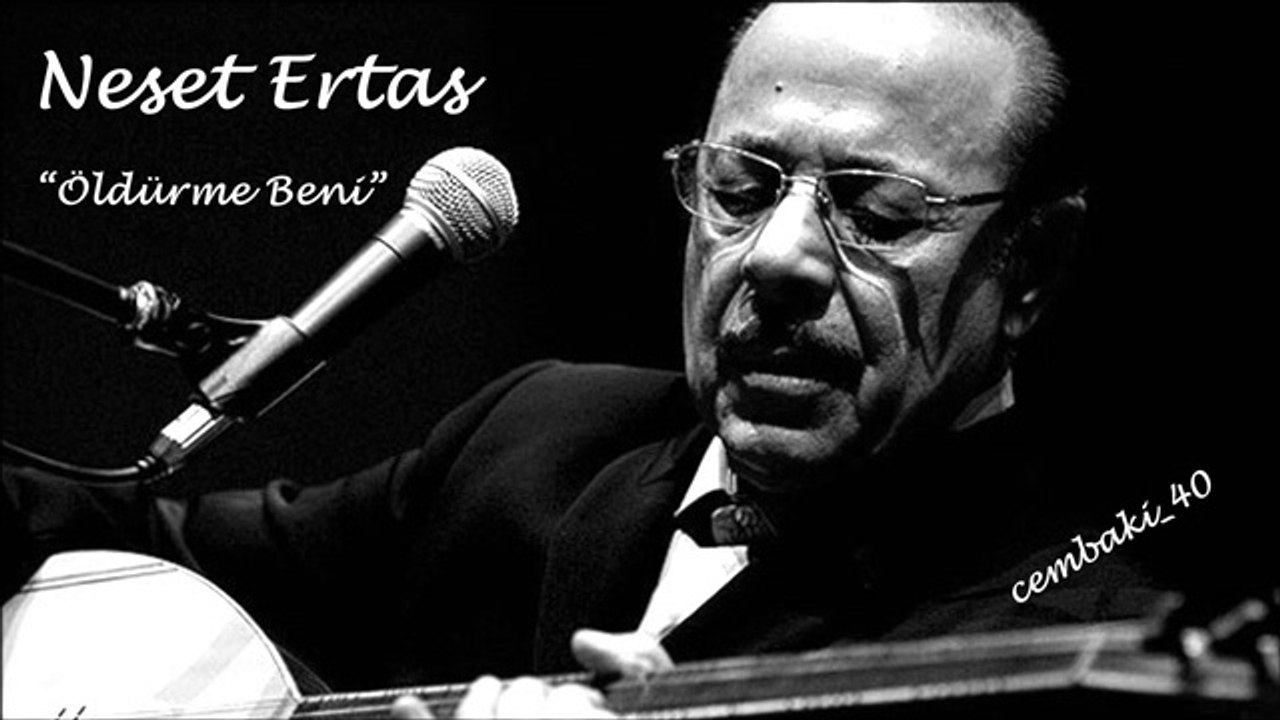 Neşet Ertaş "Öldürme Beni"...cémb@ki_40