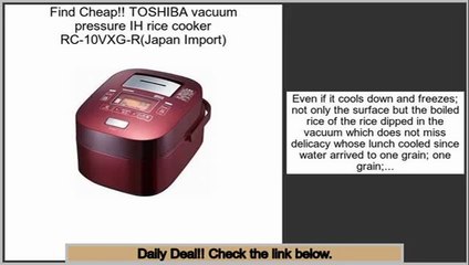 Compare Prices TOSHIBA vacuum pressure IH rice cooker RC-10VXG-R(Japan Import)