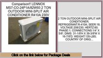 Package Deals LENNOX MS7-CO-24P1A/82W93 2 TON OUTDOOR MINI-SPLIT AIR CONDITIONER R410A 230V