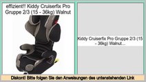 Preise Einkaufs Kiddy Cruiserfix Pro Gruppe 2/3 (15 - 36kg) Walnut
