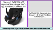 Preise Einkaufs CYBEX SILVER Babyschale Aton; Gruppe 0  (0-13 kg); Pure Black; Kollektion 2014