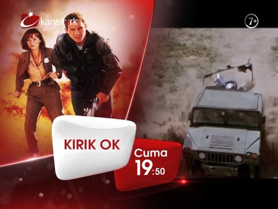 "KIRIK OK" 18 Temmuz Cuma akşamı saat 19.50'de Kanaltürk Sinema Kuşağında!