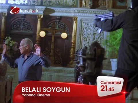 BELALI SOYGUN 19 Temmuz Cumartesi akşamı saat 21.50'de Kanaltürk Sinema Kuşağında!