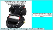 Best-Preis KIDDY 41550GFN77 Guardianfix Pro Racing Black Autositz MODELL 2012