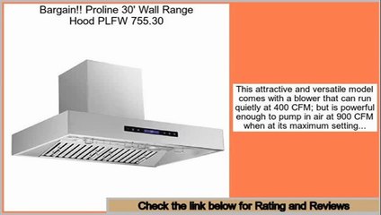 Bargain Proline 30' Wall Range Hood PLFW 755.30
