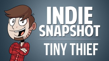 Indie Snapshot - Tiny Thief
