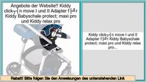 Schn�ppchen Kiddy click´n move I und II Adapter für Kiddy Babyschale protect; maxi pro und Kiddy relax pro