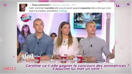 Exclu Vidéo : Lorsque Capucine met un vent à Caroline en disant qu'Ayem est la meilleure animatrice...