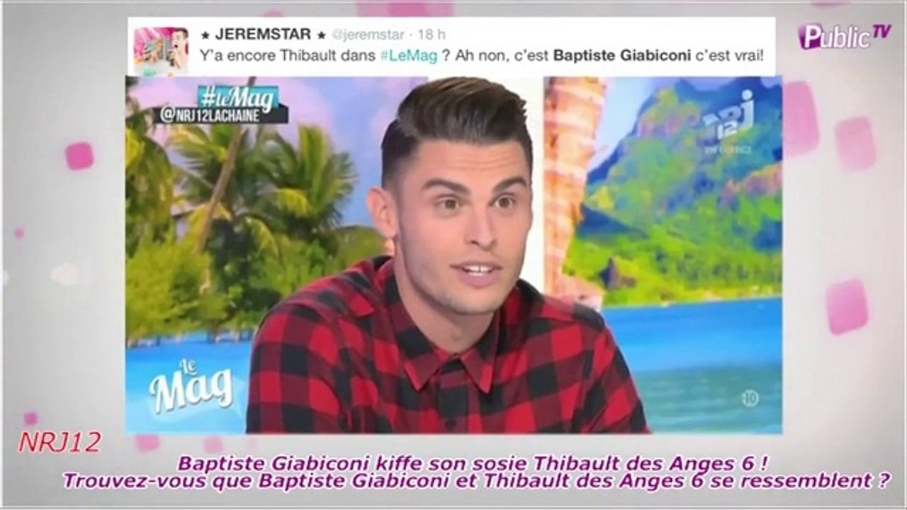Public Zap : Thibault des Anges 6 sosie de Baptiste Giabiconi ? "Oui carrément !" selon le chanteur !