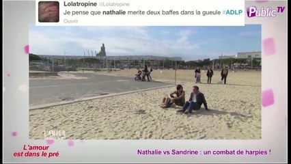 Public Zap : Nathalie vs Sandrine (L'amour est dans le pré) : un combat de harpies !