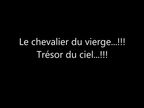 Le chevalier du vierge...!!!