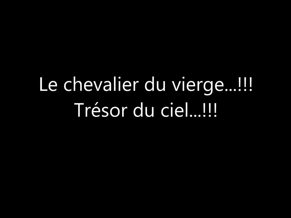 Le chevalier du vierge...!!!