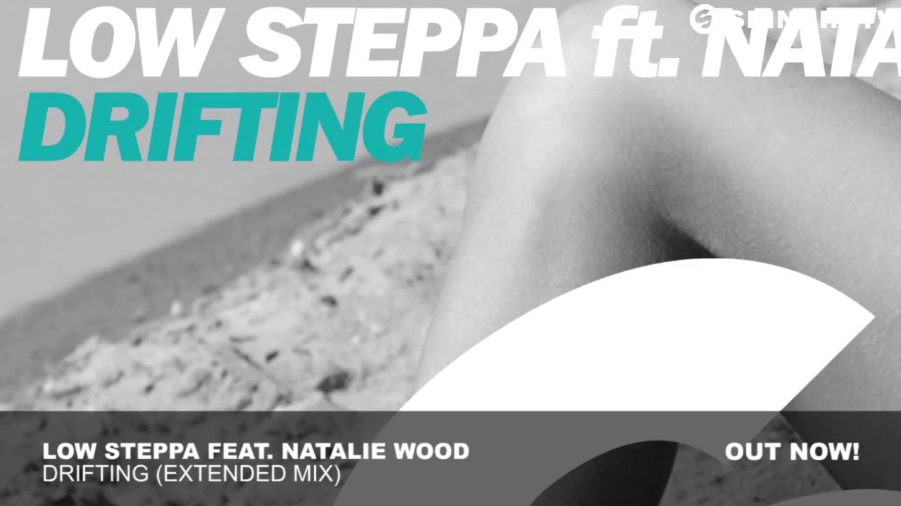 Low Steppa ft. Natalie Wood - Drifting (Extended Mix)
