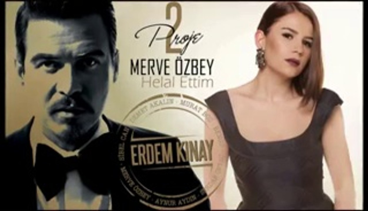 erdem kinay ft merve ozbey helal ettim remix uzun versiyon