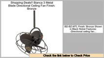 Low Prices Bianca 3 Metal Blade Directional Ceiling Fan Finish: Bronze