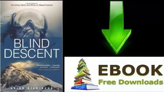 [GET eBook] Blind Descent: Surviving Alone and Blind on Mount Everest by Brian Dickinson