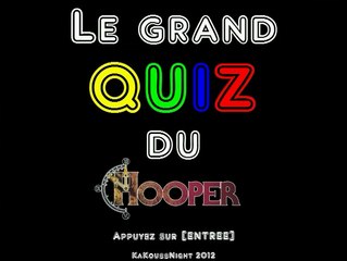Découverte Le Grand Quizz du Hooper [Partie 1/2] (PC)