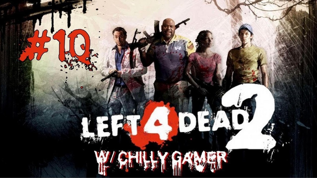 Left 4 Dead 2 - (#10) - Oh No You Didn't!