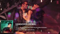 Hangover - REMIX - Kick - Salman Khan - Jacqueline Fernandez - Meet Bros Anjjan