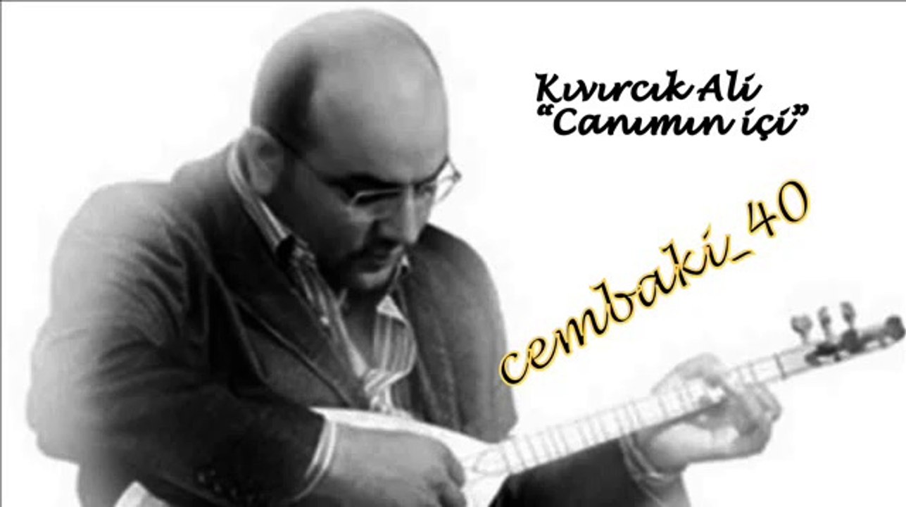 Kıvırcık Ali "Canımın İçi"... cémb@ki_40