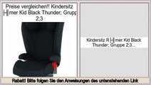 Bewertungen Kaufen Kindersitz Römer Kid Black Thunder; Gruppe 2;3