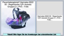 Schn�ppchen Harmatex 8022 00 - Regenhaube für Autositz Gruppe 0  ; PVC - Folie