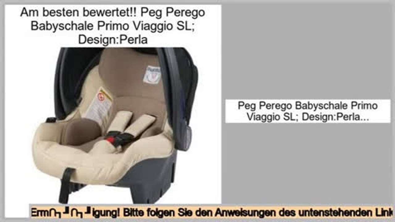 Die besten Angebote Peg Perego Babyschale Primo Viaggio SL; Design:Perla
