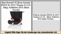 Last Minute Römer Autositz KIDFIX SL SICT; Gruppe 2-3 (15 - 36kg); Kollektion 2014; Black Thunder
