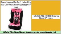 Preise Einkaufs Hello Kitty 102-120-800 Kindersitz Racer SP; rosa