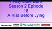 Pretty Little Liars Season 2 Episode 18 – A Kiss Before Lying