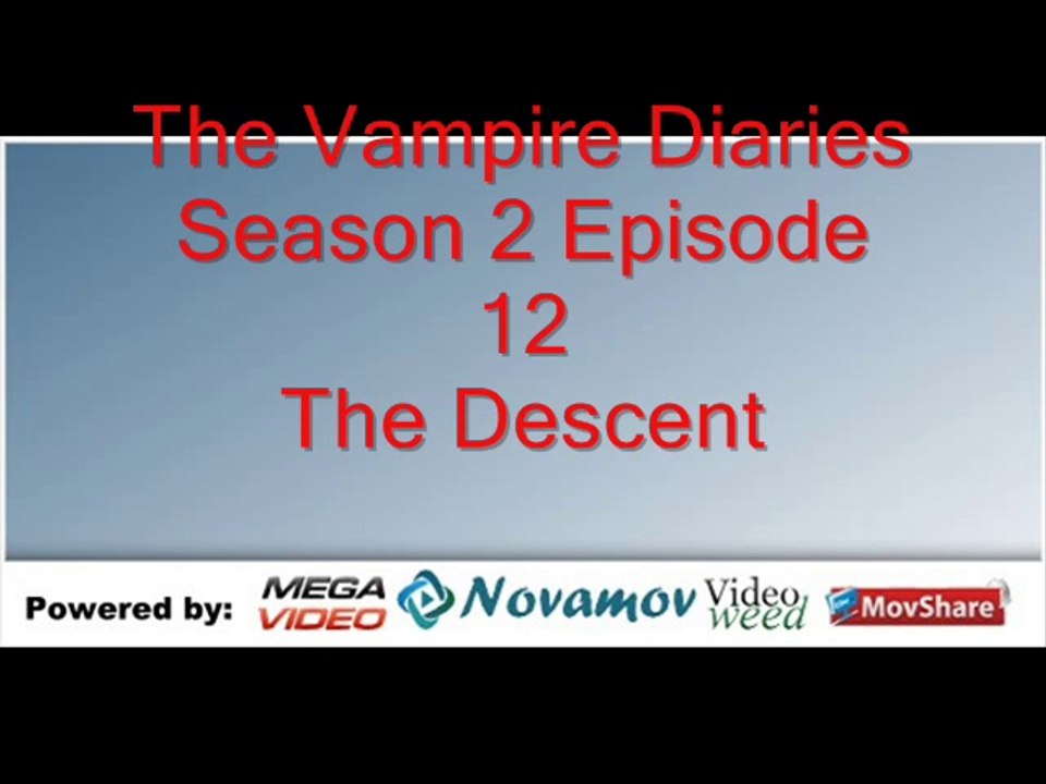 The Vampire Diaries Season 2 Episode 12 – The Descent