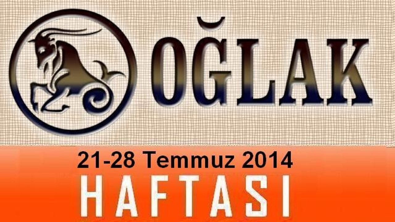 OĞLAK Burcu HAFTALIK Burç ve Astroloji Yorumu videosu,  21 - 27 Temmuz 2014, Astroloji Uzmanı Demet Baltacı