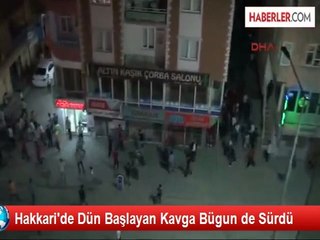 Hakkari'de Dün Başlayan Kavga Bügun de Sürdü