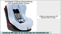 Online Shopping Römer Sommerbezug für Autositz KING TS plus