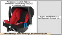 Hot Deals Römer 2000005457 Autositz Baby-Safe plus II; Trendline; Lisa