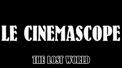 Le CinemaScope 03 - The lost world